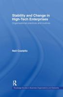 Stability and Change in High-Tech Enterprises: Organisational Practices in Small to Medium Enterprises 0415231213 Book Cover