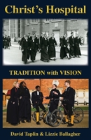 Christ's Hospital: Tradition with Vision 1839750162 Book Cover