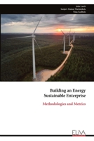 Building an Energy Sustainable Enterprise: Methodologies and Metrics 9999320295 Book Cover