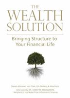 The Wealth Solution: Bringing Structure to Your Financial Life 0615437222 Book Cover