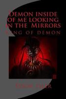 Demon inside of me looking in the Mirrors: King of demon 1977887929 Book Cover