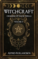Witchcraft: Grimorio di Incantesimi e Stregonerie B0BW23BX2X Book Cover