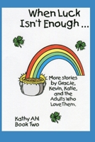 When Luck Isn't Enough B0B11B6RGG Book Cover
