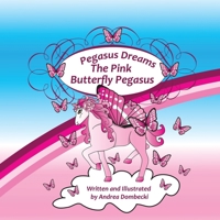 Pegasus Dreams: Pink Butterfly Pegasus 1530132339 Book Cover