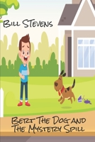Bert the Dog and the Mystery Spill B08M8Y5L9T Book Cover