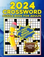 2024 Crossword Puzzles Book For Adults: Easy to Medium Crosswords Book For Seniors & Teens, Anti eye strain Beautiful Crossword Puzzle Book For Puzzle Lovers. B0CP8K6XP6 Book Cover