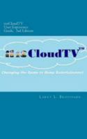 Itiscloudtv User Experience Guide, 3rd Edition 1544628579 Book Cover