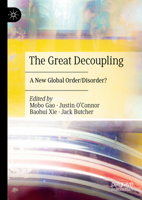 The Great Decoupling: A New Global Order/Disorder? 9819684250 Book Cover