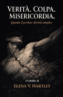 Verità. Colpa. Misericordia.: Quando il Perdono Diventa Complice (I casi di Anna Rossi) (Italian Edition) B0GBVGBHMM Book Cover