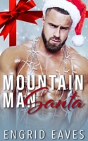 Mountain Man Santa: A Mountain Man / Curvy Girl Romance 1966249020 Book Cover