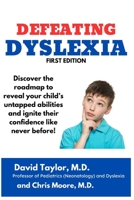 Defeating Dyslexia: The Path to Success in Life with a Learning Disability B0CW1XL813 Book Cover