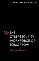 The Cybersecurity Workforce of Tomorrow 1803829184 Book Cover