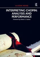 Interpreting Chopin: Analysis and Performance 1138247871 Book Cover