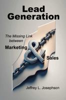 Lead Generation: The Missing Link between Marketing and Sales 1304370178 Book Cover