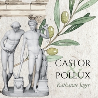 Castor & Pollux B0HC8T32NF Book Cover