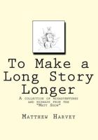 To Make a Long Story Longer 145385536X Book Cover