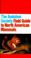 The Audubon Society Field Guide to North American Mammals 0394507622 Book Cover