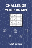 Challenge Your Brain: Sudoku Puzzle Book for Adults from Easy to Hard B08CPBK1JW Book Cover