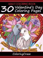 Adult Coloring Book: 30 Valentine's Day Coloring Pages 8365560216 Book Cover