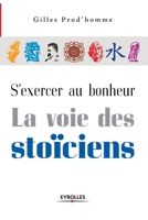 S'exercer au bonheur, la voie des stoïciens (French Edition) 2212540507 Book Cover