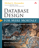 Database Design for Mere Mortals: A Hands-On Guide to Relational Database Design 0201694719 Book Cover