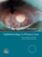 Ophthalmology In Primary Care: Clinical Skills For G Ps And Allied Professionals 0850843049 Book Cover