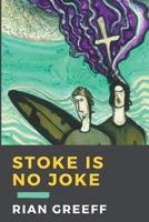 Stoke is no Joke B0C1DYKYFS Book Cover