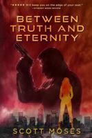 Between Truth & Eternity 1540522032 Book Cover