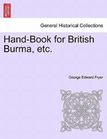 Hand-Book for British Burma 1377644987 Book Cover