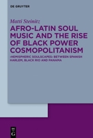 Soul Music and the Rise of Black Power in Afro-Latin America (Issn) 311066450X Book Cover