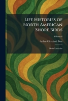 Life Histories of North American Shore Birds: Order Limicolae 102579902X Book Cover