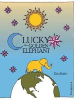 Lucky the Golden Elephant 1644168928 Book Cover