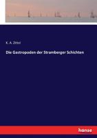 Die Gastropoden der Stramberger Schichten (German Edition) 374337031X Book Cover