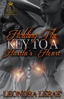 Holding the Key to a Hustla's Heart B0CLZ5HX58 Book Cover