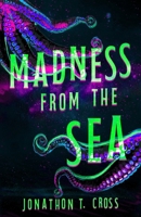 Madness from the Sea B0FSSPB3B7 Book Cover