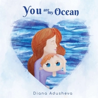 You are my ocean: A children's Book about emotions 1667125907 Book Cover