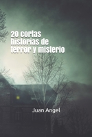 20 cortas historias de terror y misterio B08RYK64Y3 Book Cover