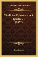 Vindiciae Epistolarum S. Ignatii V1 (1852) 1165160749 Book Cover