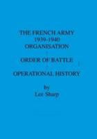 The French Army 1939-1940: Organisation:Order of Battle: Operational History: Volume 2: Divisions: v. 2 0854201904 Book Cover