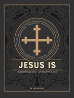 Jesus Is: A 31-Day Devotional on the I Am Statements of Jesus B0FBCXNV5Y Book Cover