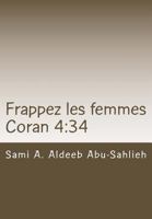 Frappez Les Femmes: Interpr�tation Du Verset Coranique 92/4:34 � Travers Les Si�cles 1537359657 Book Cover