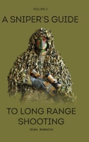 A Sniper's Guide to Long Range Shooting Volume 2 1662968469 Book Cover