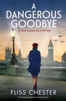 A Dangerous Goodbye 1838886443 Book Cover
