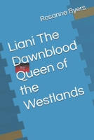 Liani The Dawnblood Queen of the Westlands B0GHFGB91W Book Cover