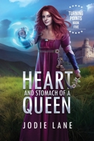 Heart and Stomach of a Queen 0994649886 Book Cover