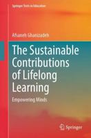 The Sustainable Contributions of Lifelong Learning: Empowering Minds (Springer Texts in Education) 3032203147 Book Cover