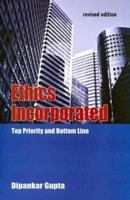 Ethics Incorporated: Top Priority and Bottom Line 8172235658 Book Cover