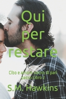 Qui per restare: Cibo e amore vanno di pari passo Libro 2 B0BCRX76ZY Book Cover