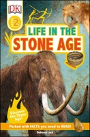 Life In The Stone Age: Discover the Stone Age! 1465468455 Book Cover
