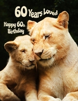 Happy 60th Birthday: 60 Years Loved, Large Print Phone Number, Email and Address Book for Seniors. Forget the Happy Birthday Card and Get a Birthday Book Instead! 1691061247 Book Cover